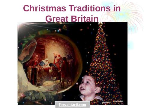 Презентация на тему "Christmas Traditions in Great Britain" по английскому языку