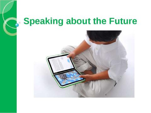 Презентация на тему "Speaking about the Future" по английскому языку