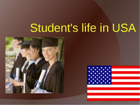 Презентация на тему "Student's life in USA" по английскому языку