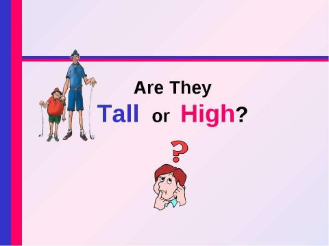 Презентация на тему "Are They Tall or High?" по английскому языку