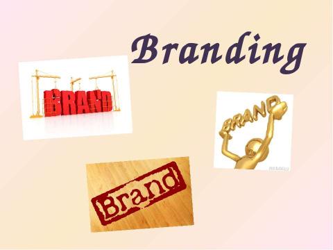 Презентация на тему "Branding" по английскому языку