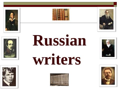 Презентация на тему "Russian writers" по английскому языку