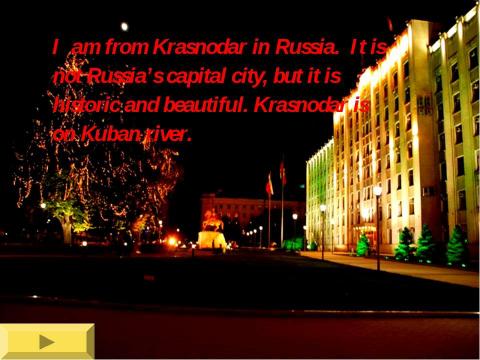 Презентация на тему "Krasnodar is my native city" по английскому языку