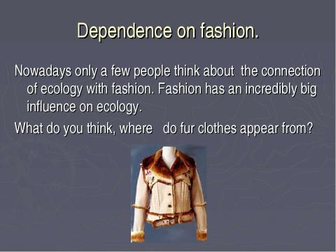 Презентация на тему "Ecology and fashion" по английскому языку