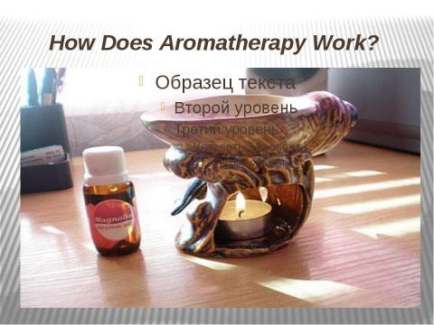 Презентация на тему "Holistic Medicine - Aromatherapy" по английскому языку