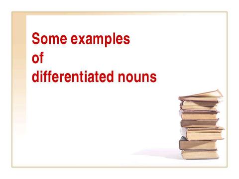 Презентация на тему "Differentiated nouns" по английскому языку